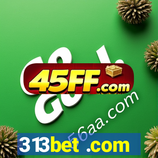 313bet .com